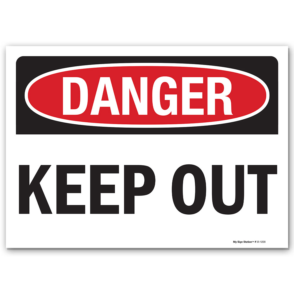 DANGER KEEP OUT SIGN - My Sign Station
