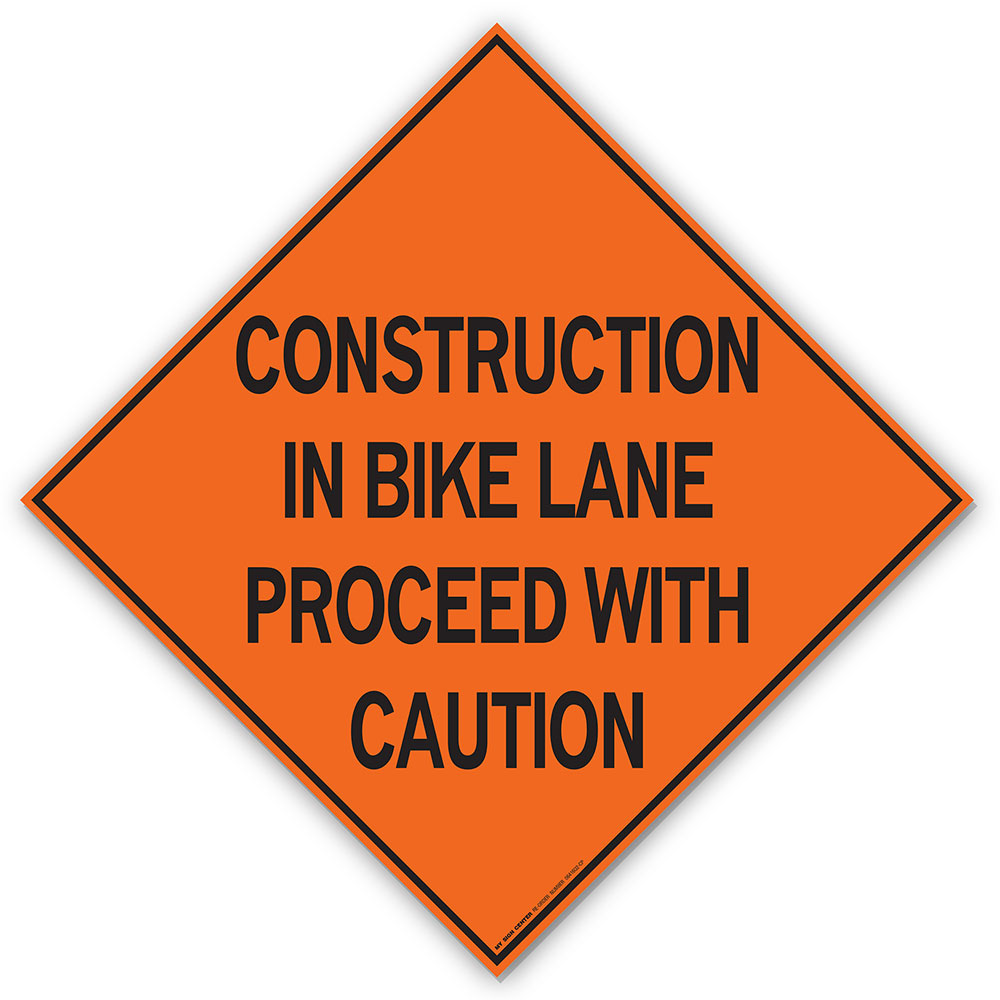CONSTRUCTION IN BIKE LANE My Sign Station