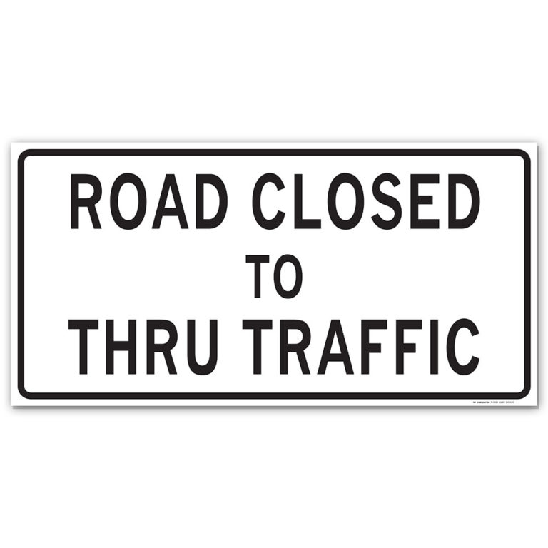 ROAD CLOSED TO THRU TRAFFIC SIGN My Sign Station