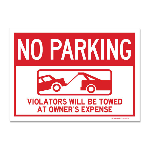NO PARKING VIOLATORS WILL BE TOWED SIGN 10" x 14"
